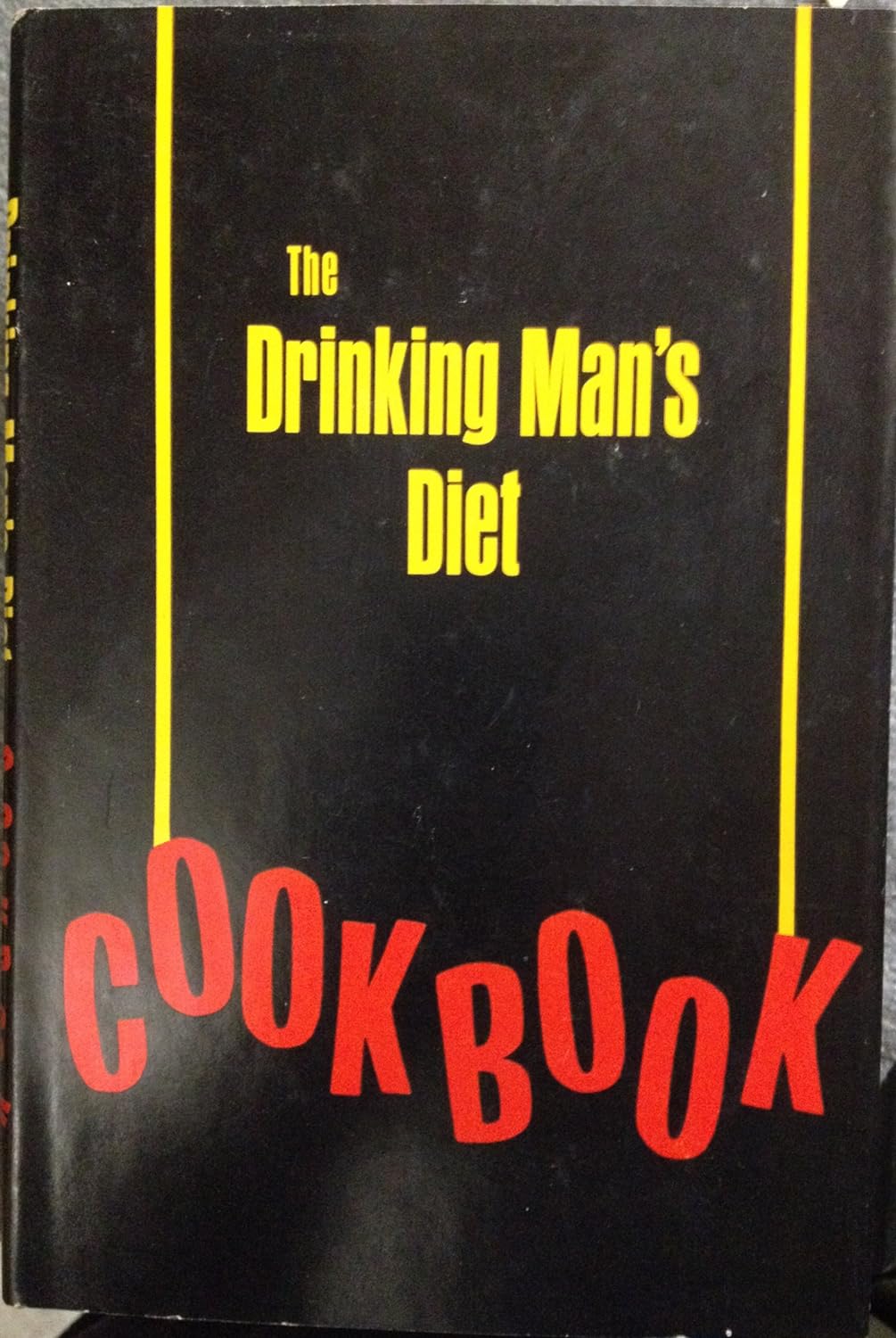 The Drinking Man's Diet Cookbook by Robert W Cameron