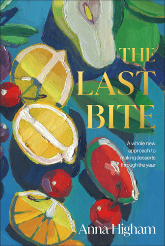 THUR MAY 26 / The Last Bite with Chef + Author Anna Higham