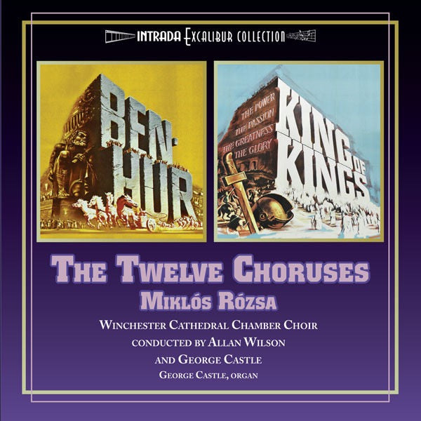 Miklós Rózsa – BEN-HUR / KING OF KINGS: The Twelve Choruses