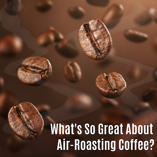 Air Roasting Coffee