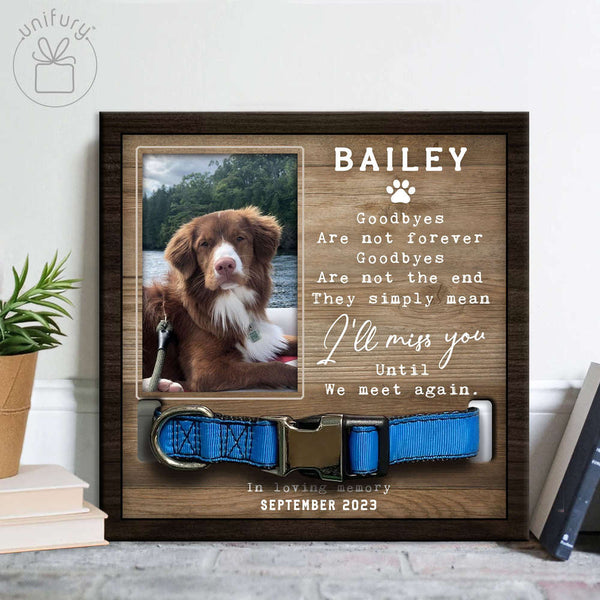 Goodbyes Are Not The End Personalized Memorial Wooden Pet Collar Frame