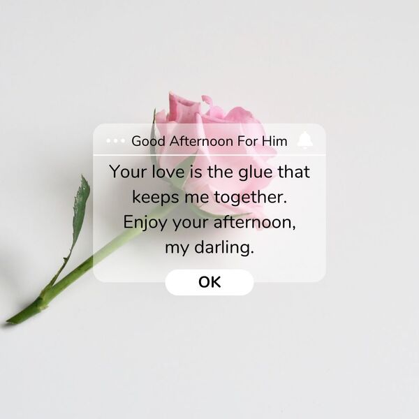 155 Good Afternoon Messages For Him - Unifury
