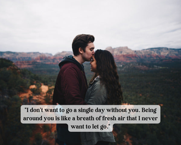 Love Quotes For Him To Make You Want To Be Around Him