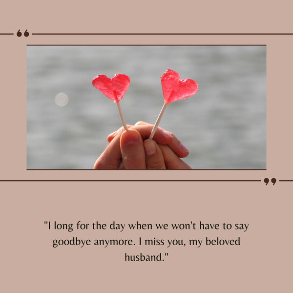 Missing you badly quotes for husband
