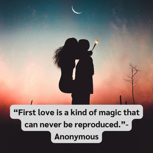 105 Best First Love Quotes To Make You Reminisce - Unifury