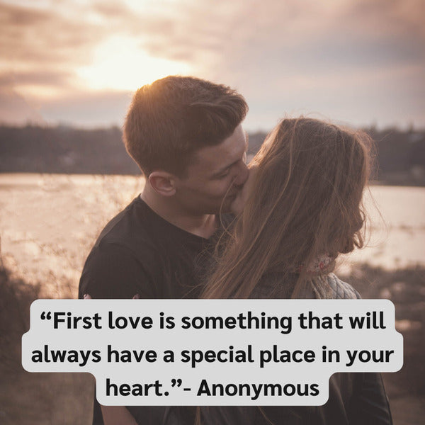 105 Best First Love Quotes To Make You Reminisce - Unifury