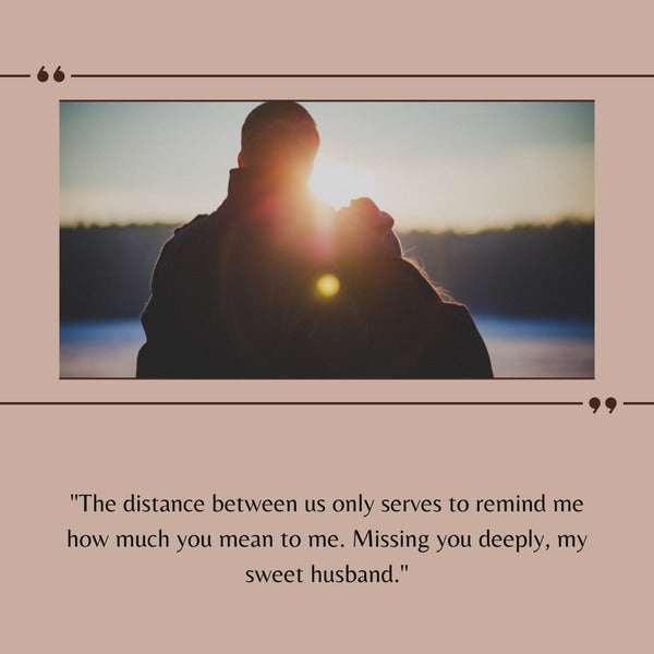 Romantic miss you quotes for husband