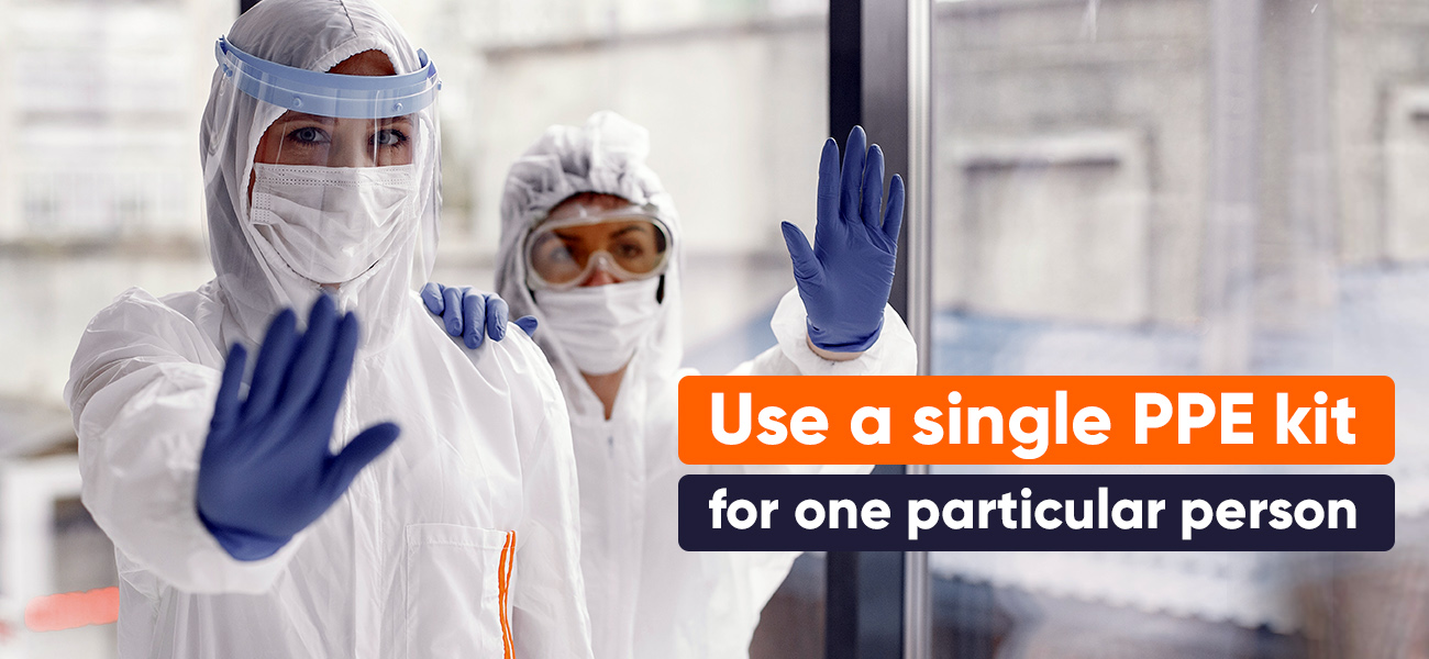 Use a single PPE Kit