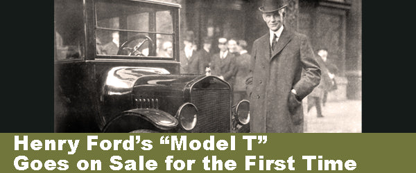 Henry Ford S Model T Goes On Sale For The First Time Home School In The Woods Publishing