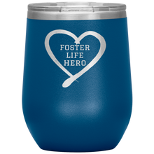 Load image into Gallery viewer, Foster Life Hero Wine Tumbler
