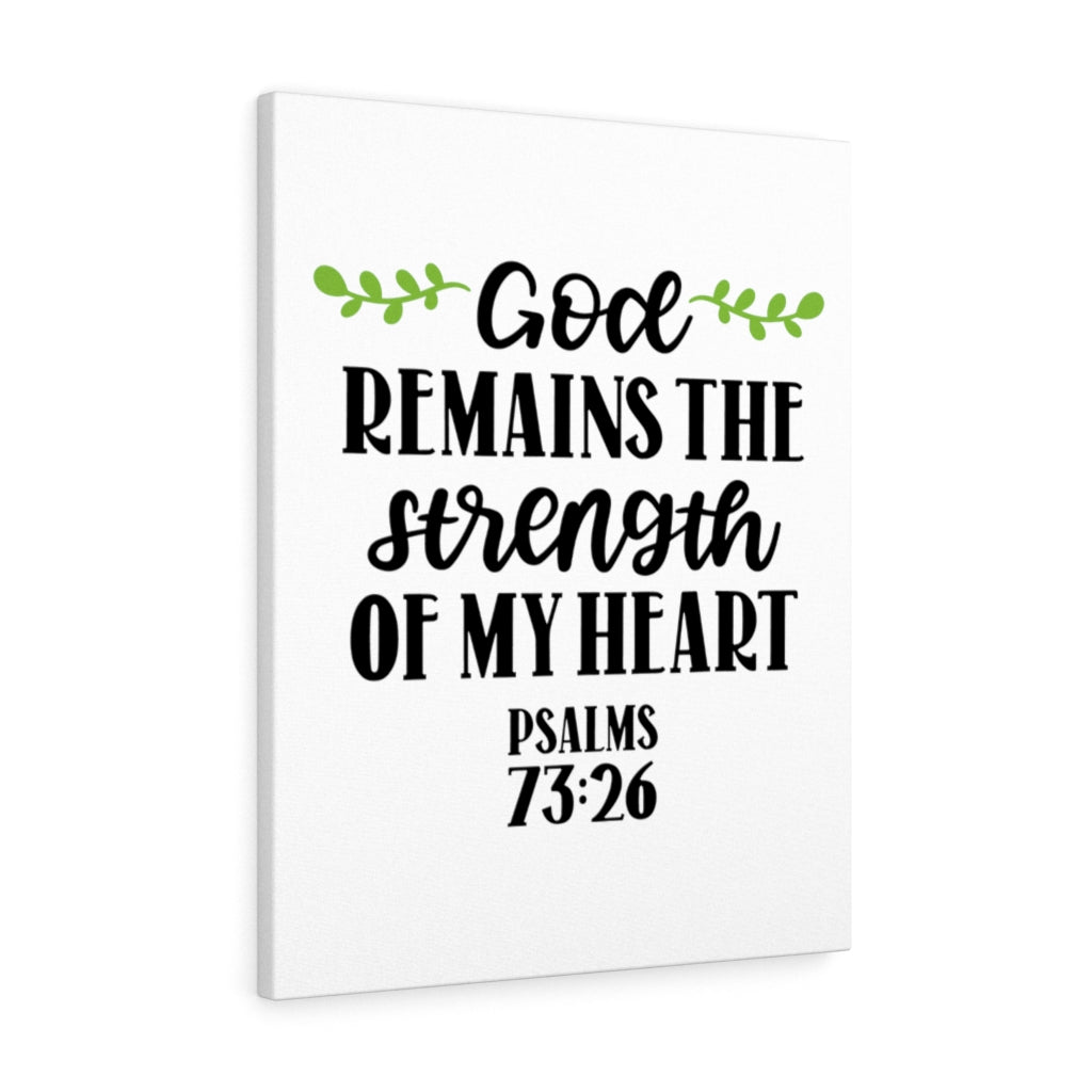 Scripture Walls God Is The Strength Psalm 73:26 Bible Verse Canvas