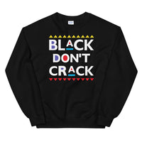 Black Don't Crack Sweatshirt - Amun Apparel 