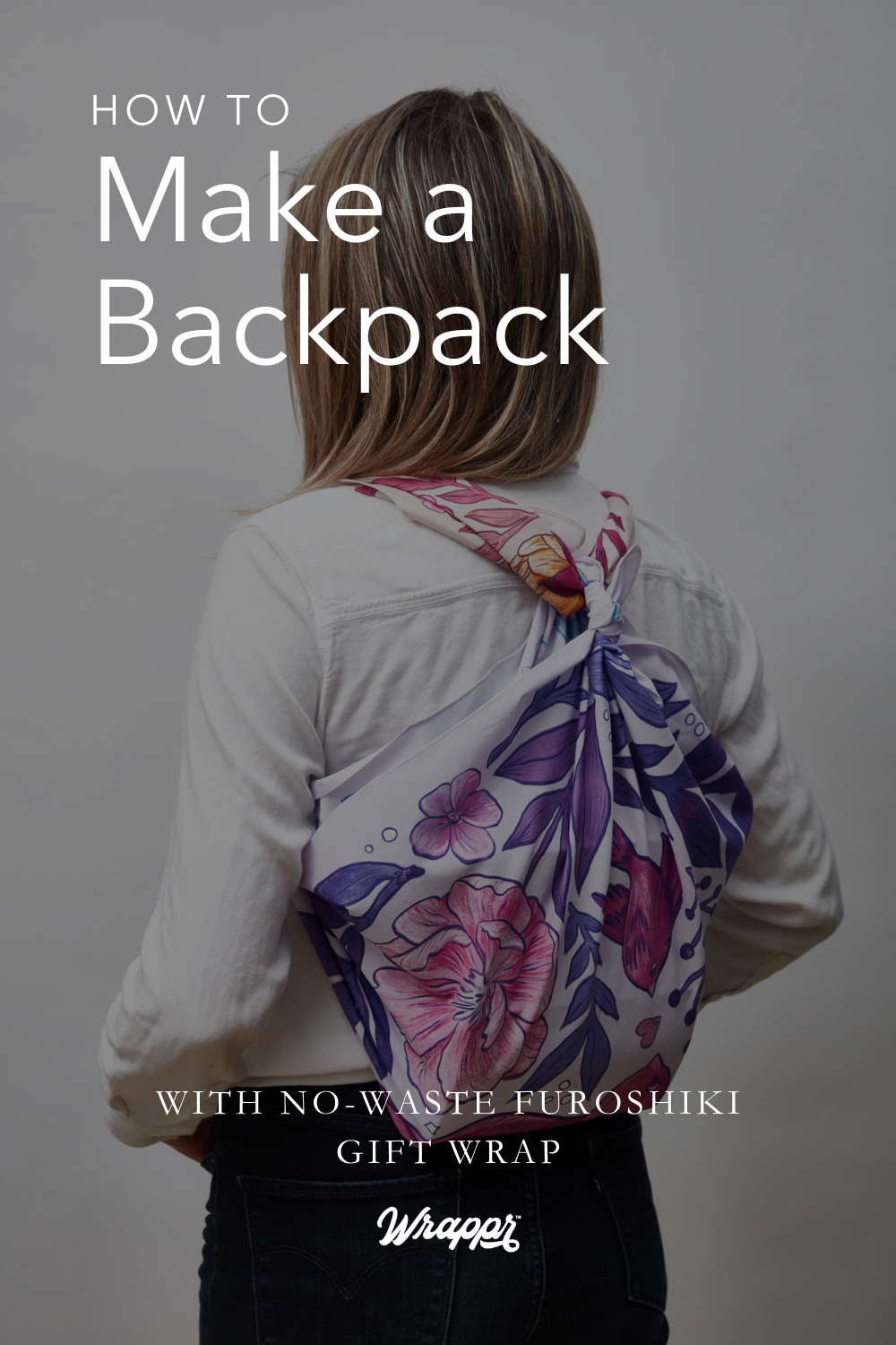 Wrappr How to Make a Backpack with Furoshiki