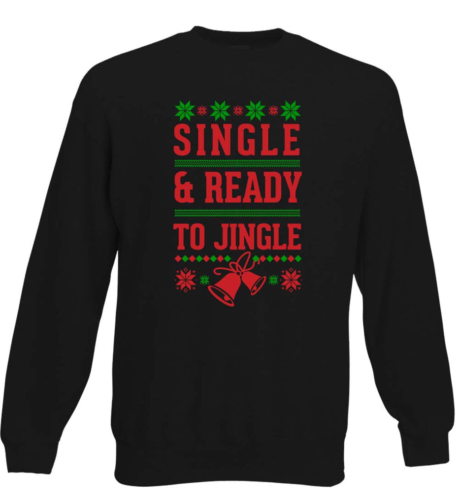 Single And Ready To Jingle - Funny Christmas Jumper by Bah Humbug