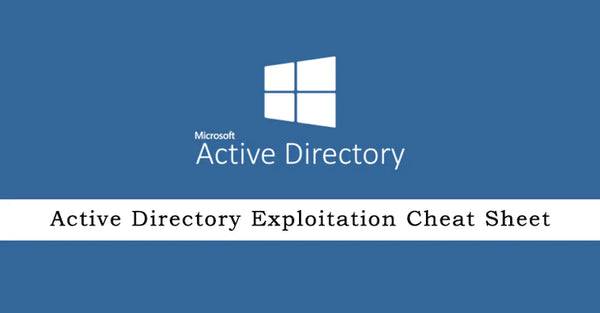 Active Directory Exploitation Cheat Sheet - 2023