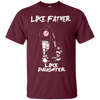 Like Father Like Daughter New York Yankees T Shirt