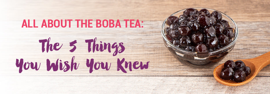 Bubble Tea - Top Things you Wish you Knew