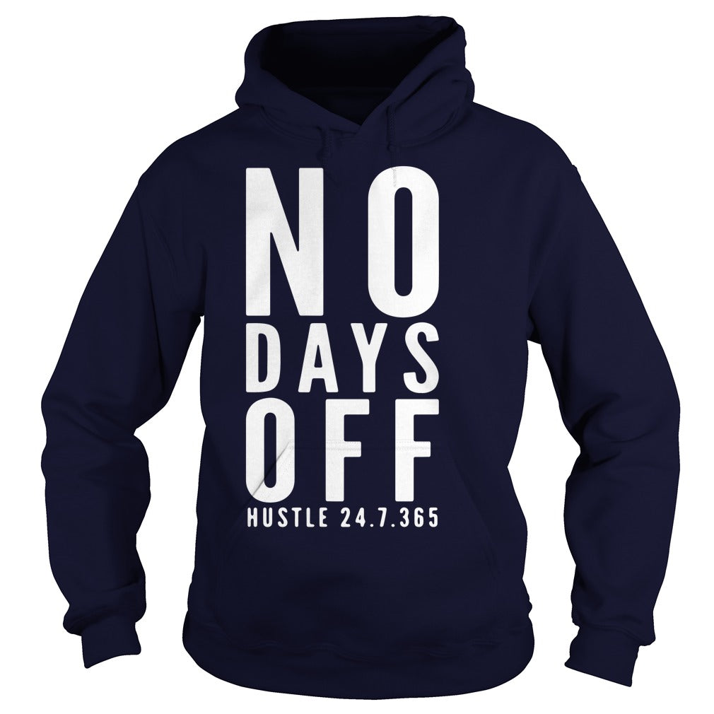 no days off sweatshirt