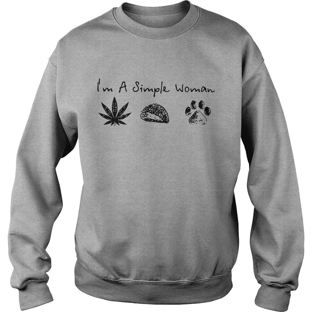 i am a simple woman sweatshirt