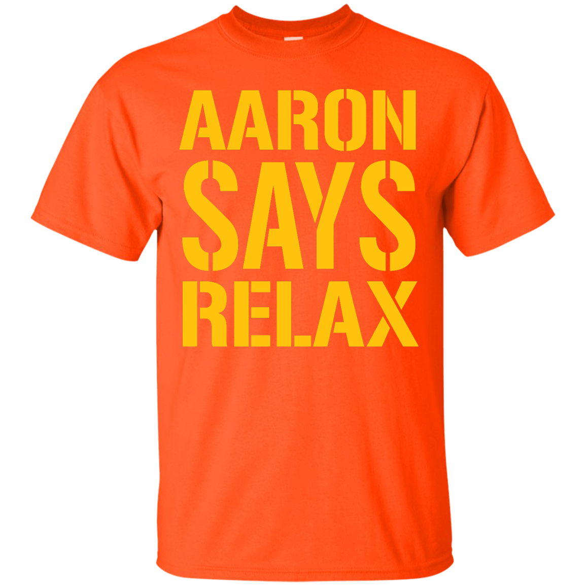 aaron says relax shirt