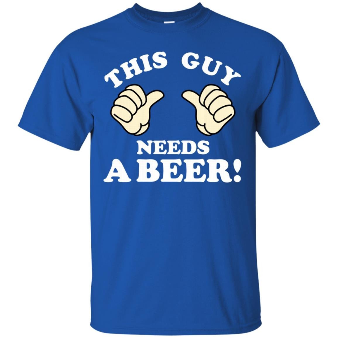 This Guy Needs A Beer T Shirt Men Alottee