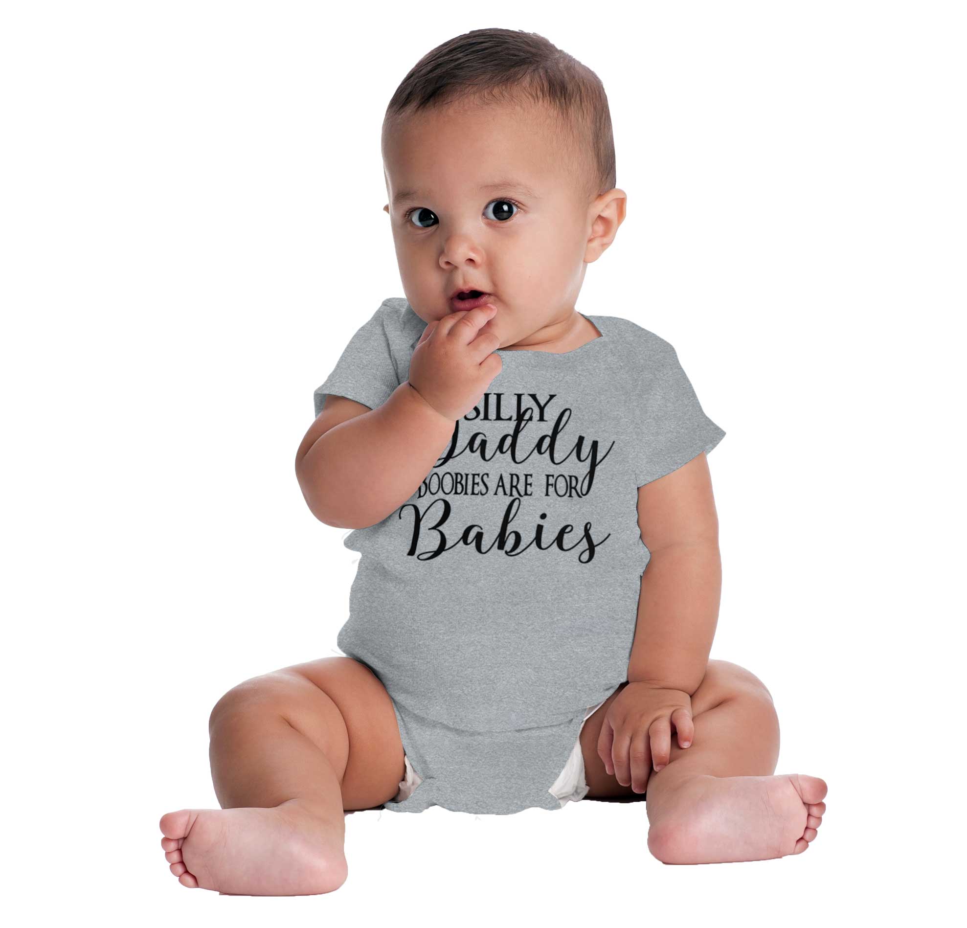 Silly Daddy Boobies Are For Babies Romper Bodysuit | Brisco Baby