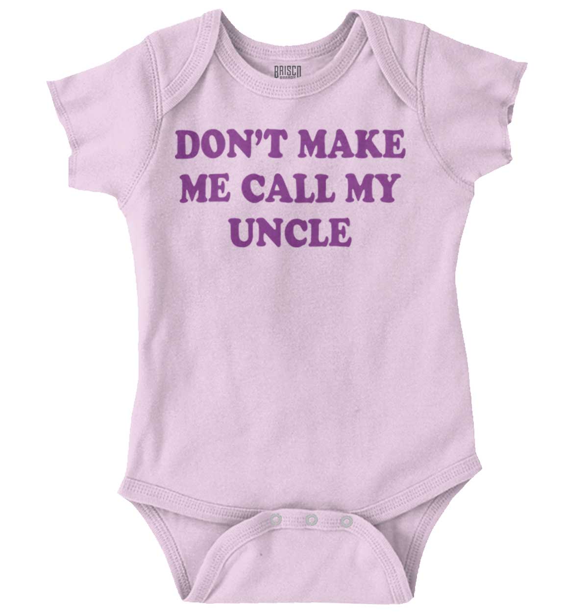Don't Make Me Call My Uncle Romper Bodysuit | Brisco Baby