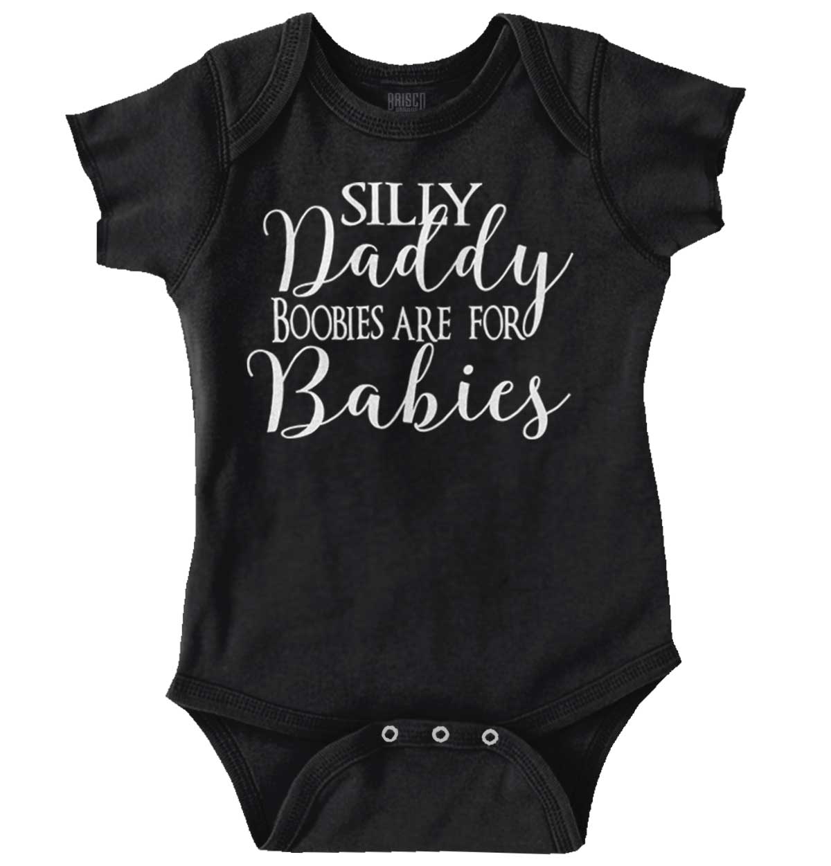 Silly Daddy Boobies Are For Babies Romper Bodysuit | Brisco Baby