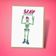 Slay the Holidays Greeting Card - Skeleton Santa