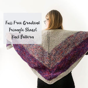 Fuss Free Gradient Triangle Shawl Knitting Pattern La