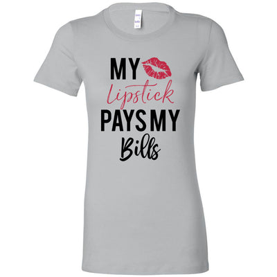 My Lipstick Pays my bills - Bella + Canvas - Women's Short Sleeve Feminine T-shirt - 12 Colors Available Plus Size S-2XL - MADE IN THE USA