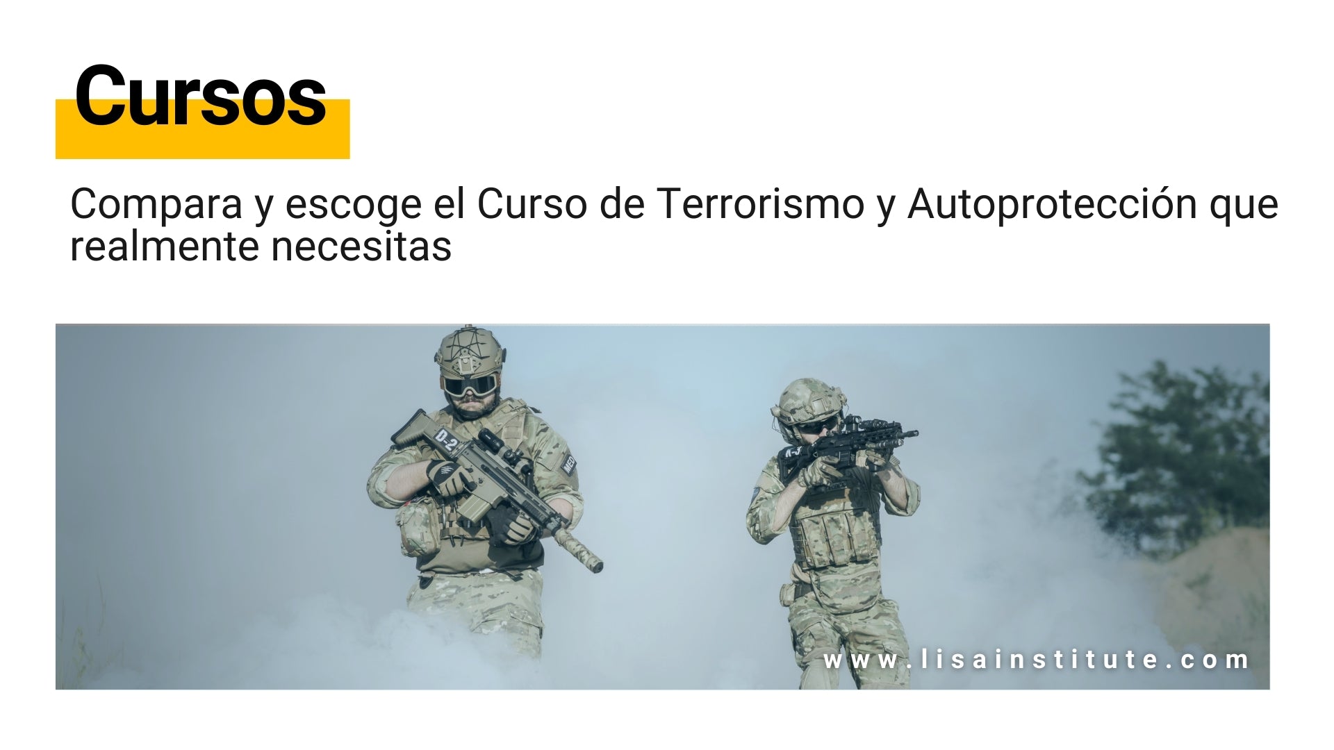 Compara y escoge el Curso de Terrorismo y Autoprotección que realmente necesitas - LISA Institute