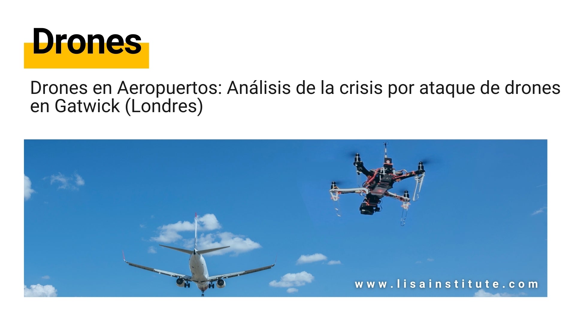 Drones en Aeropuertos Análisis de la crisis por ataque de drones en Gatwick (Londres) - LISA Institute