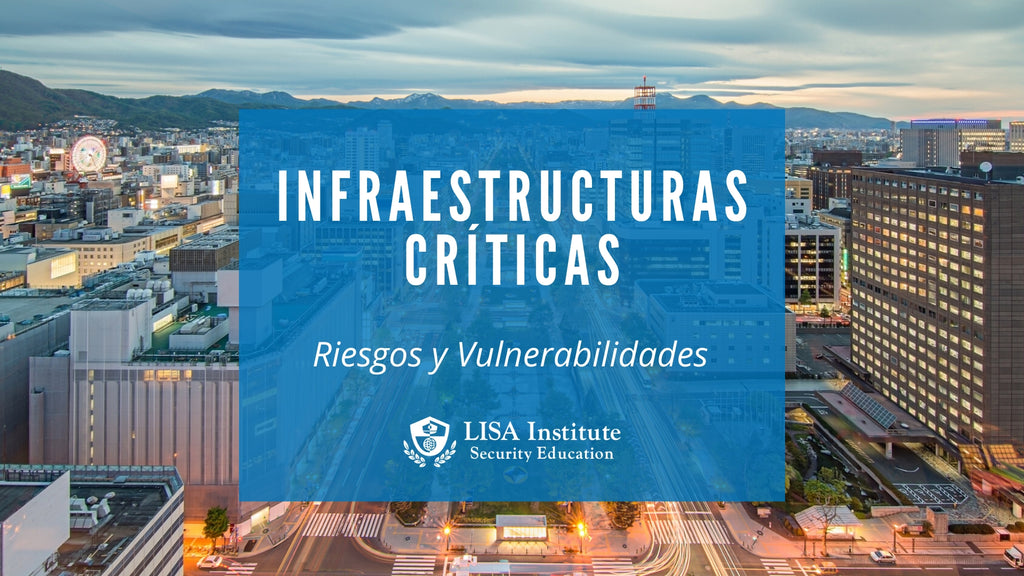 Infraestructuras críticas: definición, planes, riesgos y amenazas