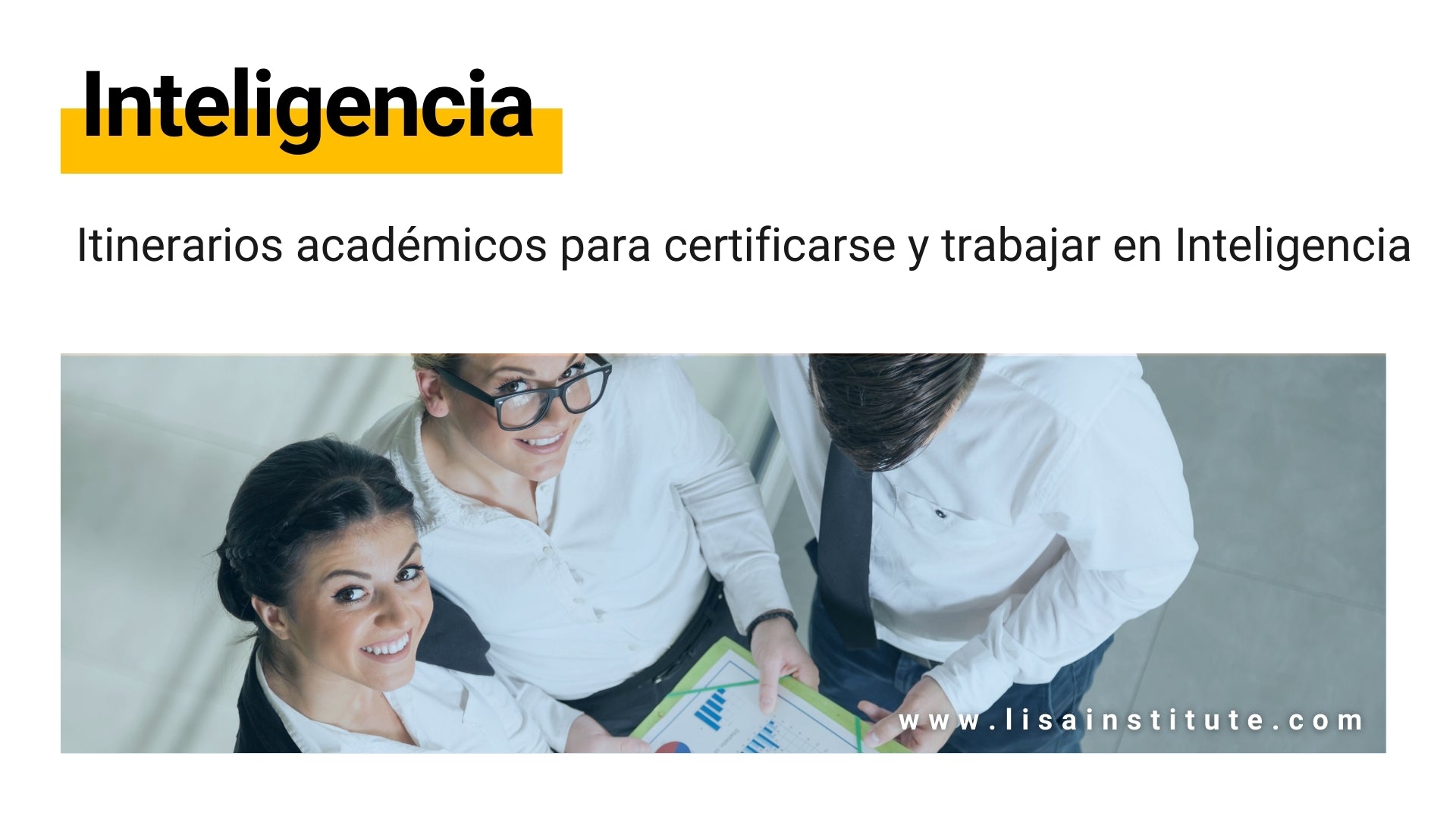 Itinerarios académicos para certificarse y trabajar en Inteligencia - LISA Institute