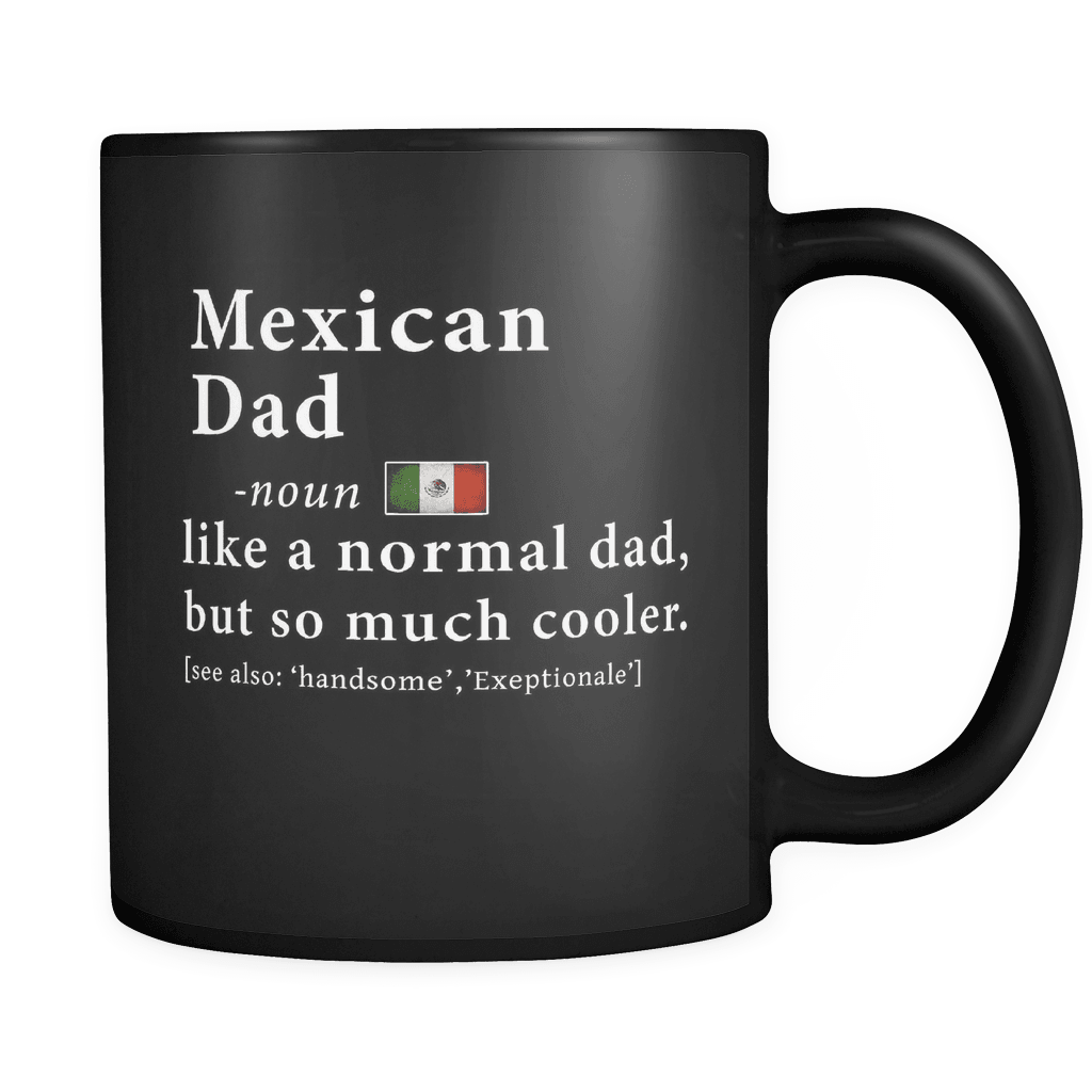 Mexican Dad Definition Fathers Day Gift Flag Mexican Pride 11oz Funn