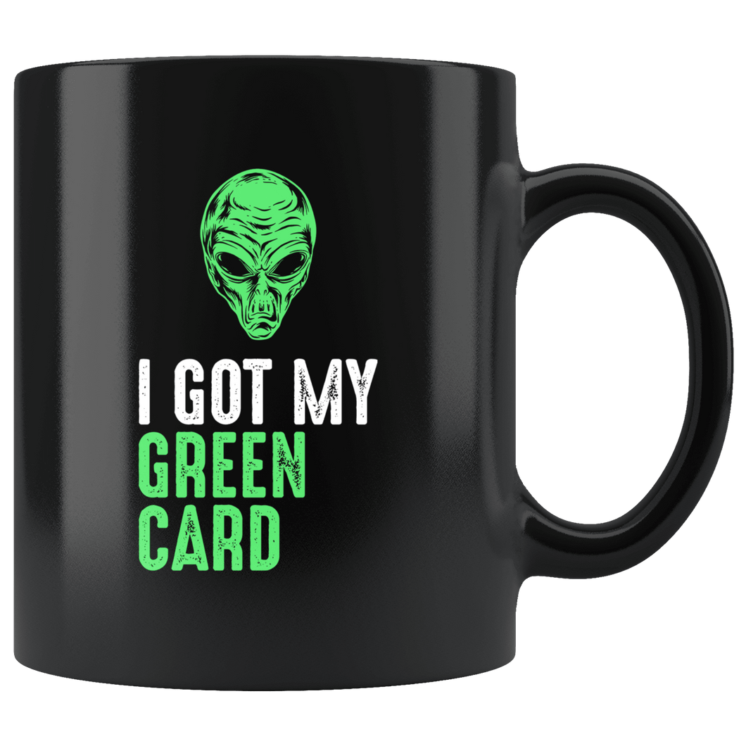 RobustCreative-Legal Alien Immigration Pun UFO Naturalised American - 11oz Black Mug science fiction believer Area 51 Extraterrestrial Gift Idea