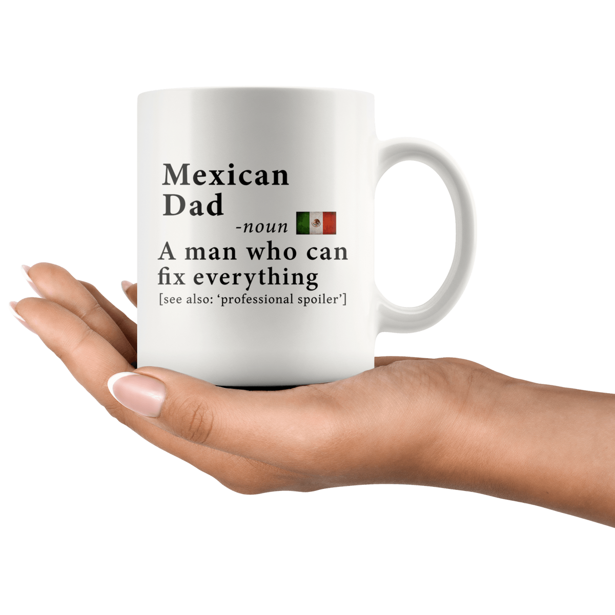 Mexican Dad Definition Mexico Flag Fathers Day 11oz White Mug family