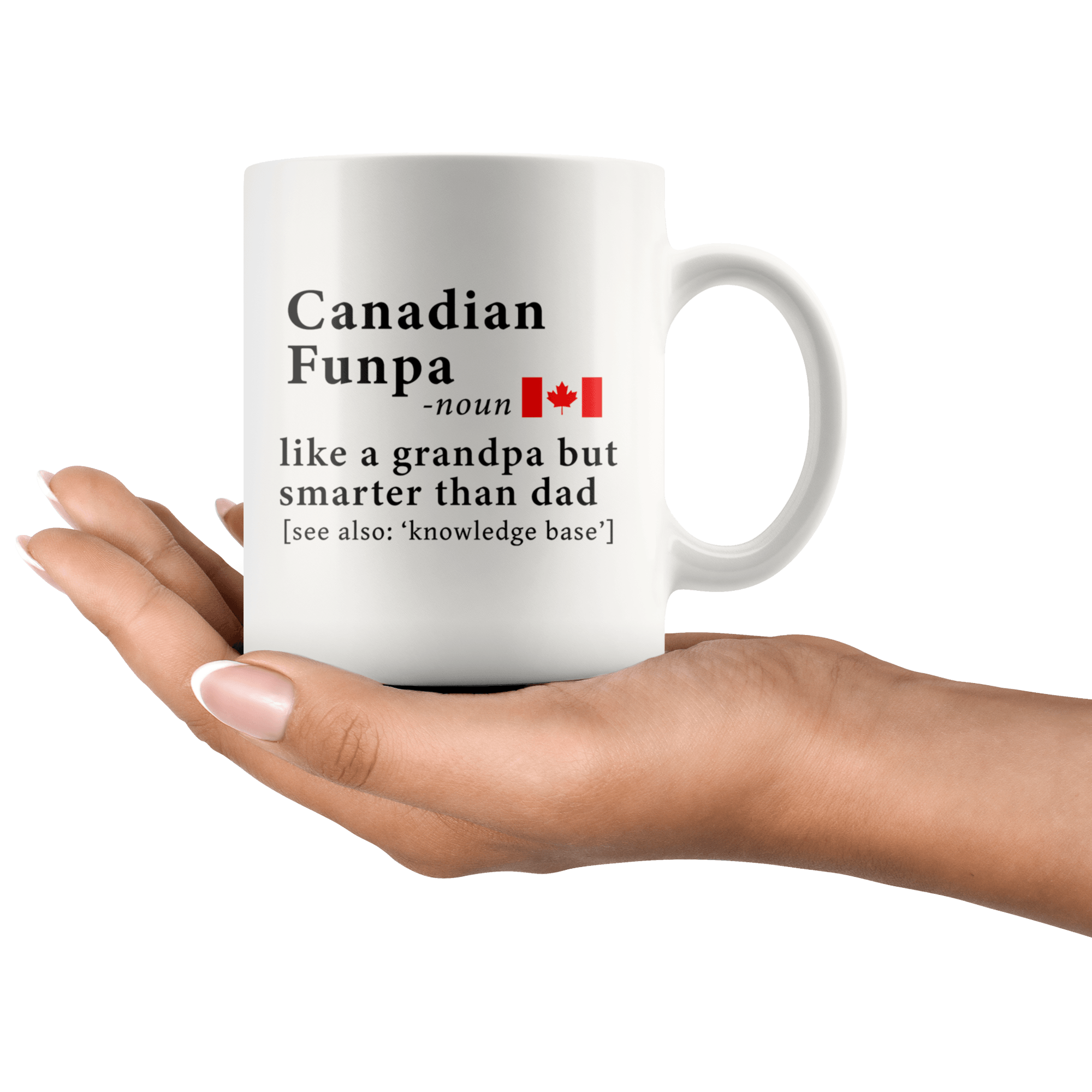 Download Canadian Funpa Definition Canada Flag Grandpa Day 11oz White Mug Fam Robustcreative