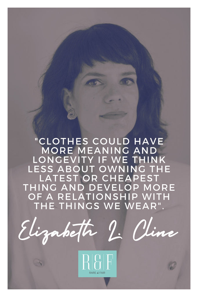 Elizabeth L. Cline | The Inspirational Women Behind The Slow Fashion Quotes | Rare & Fair