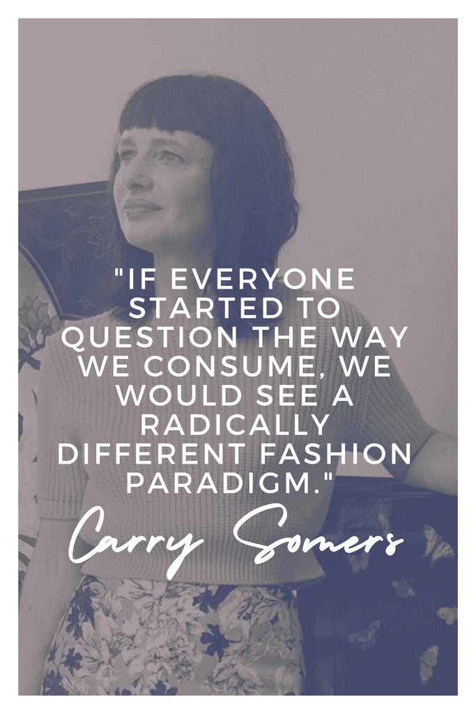 Carry Somers | The Inspirational Women Behind The Slow Fashion Quotes | Rare & Fair