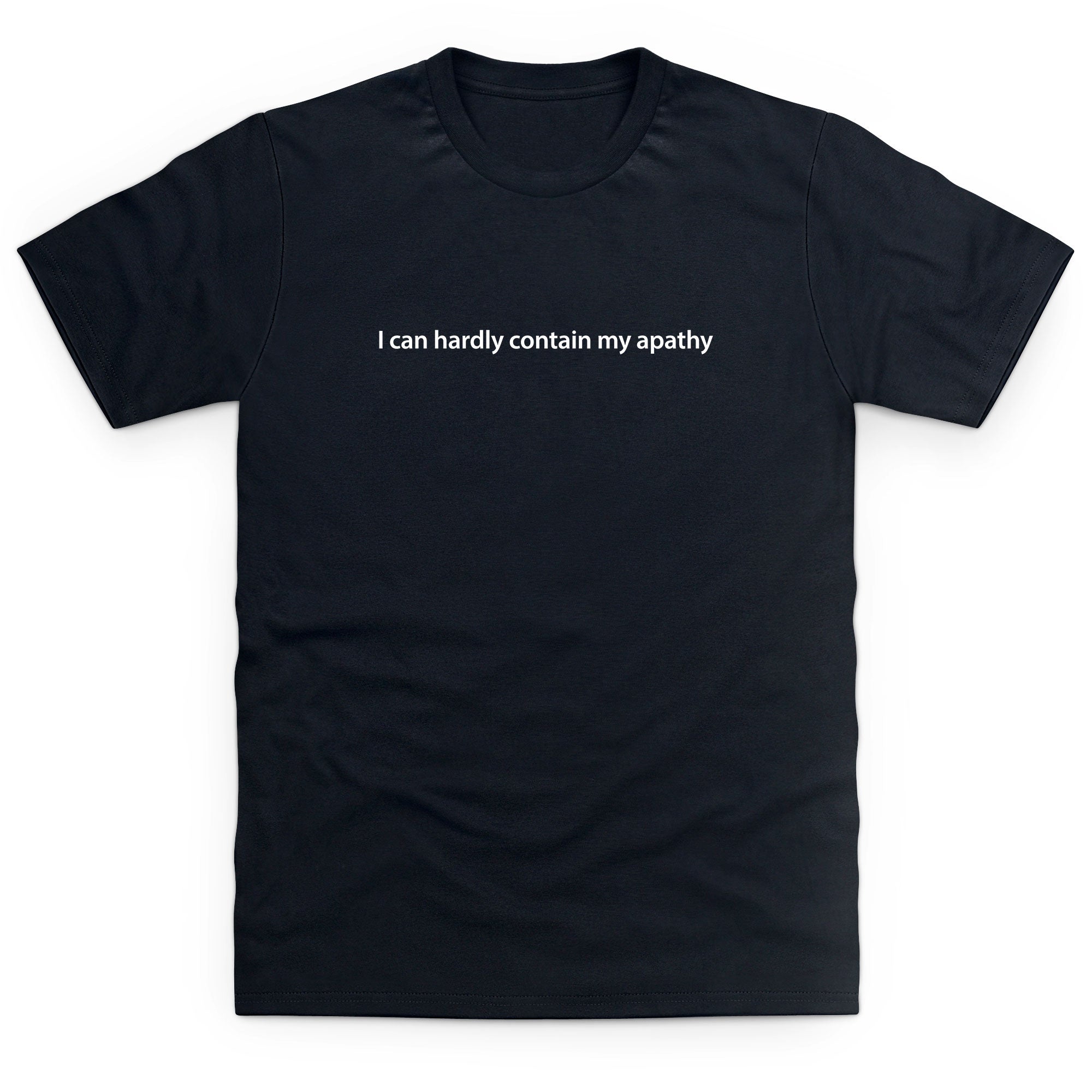 Apathy Contained T Shirt – ShotDeadInTheHead