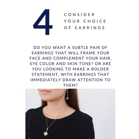 Jewelry Style Tip #4. - Consider Your Choice of Earrings