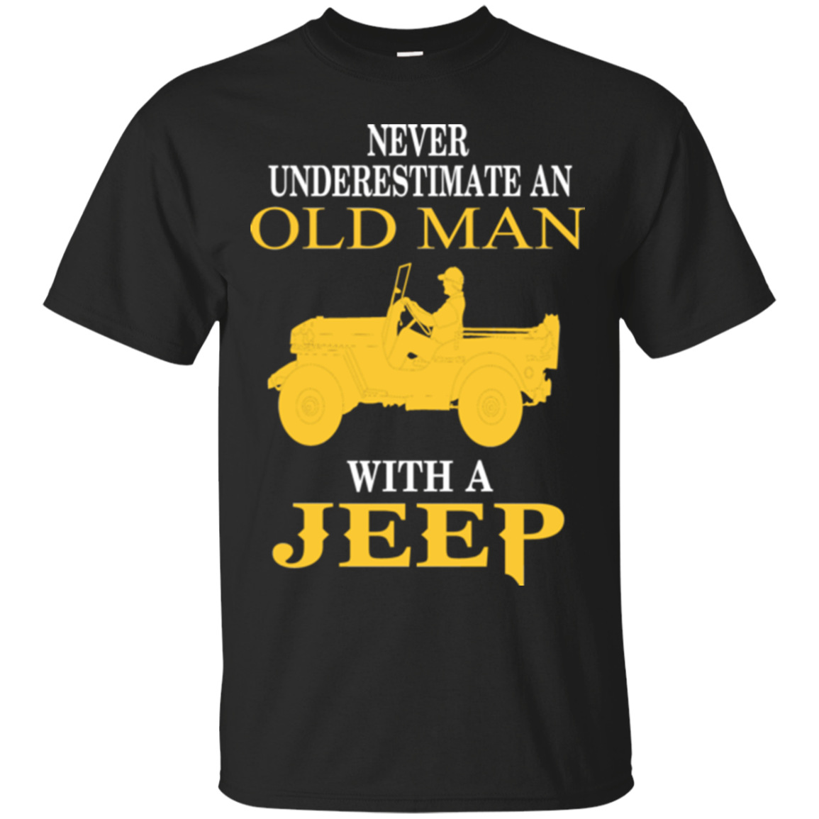 Never Underestimate Old Man With Jeep Jeep Man Shirts Hoodies ...