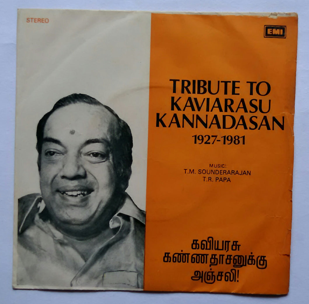 Tribute To Kaviarasu Kannadasan 1927 - 1981 Music : T. M. ...