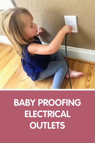 BABY PROOFING ELECTRICAL OUTLETS