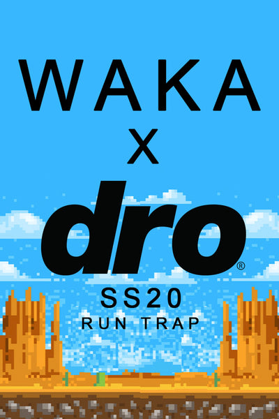 DRO x Waka SS20 Collection Poster