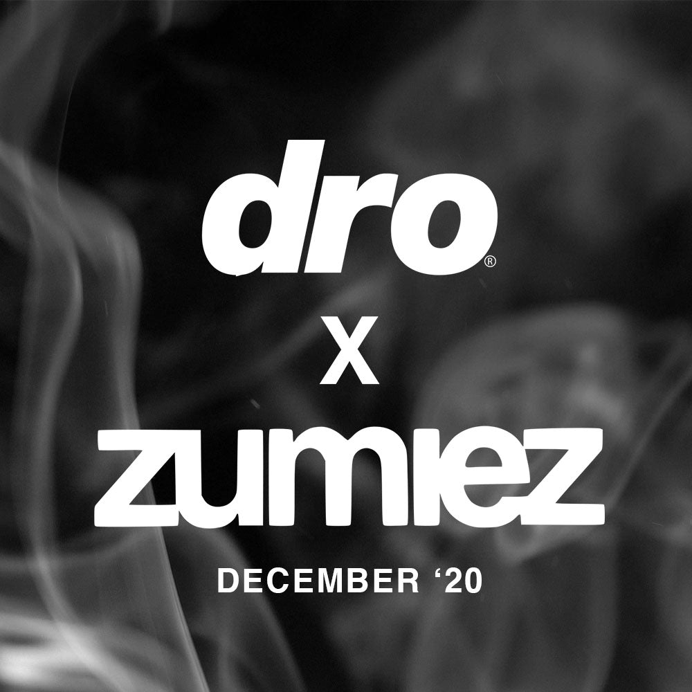 DRO X ZUMIEZ