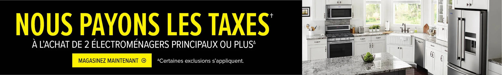 We pay the taxes when you buy 2 or more on major appliances. Shop now.