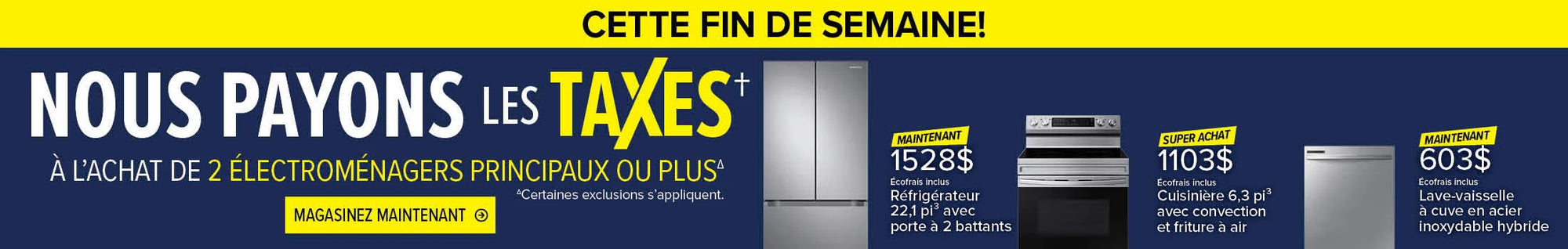 We pay the tax when you buy 2 or more major appliances. Some exclusions apply.